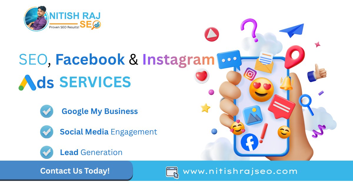 SEO Facebook and Instagram Ads Services in Patna — Google My Business, Social Media Engagement and Lead Generation by Nitish Raj SEO Digital Marketing Agency Patna Bihar